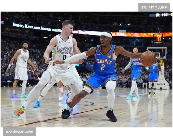 雷霆亚历山大缺阵暴露阵容短板 关键球处理能力亟待提升 雷霆亚历山大缺阵暴露阵容短板 关键球处理能力亟待提升